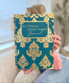 It's Time to Dream Again Journal